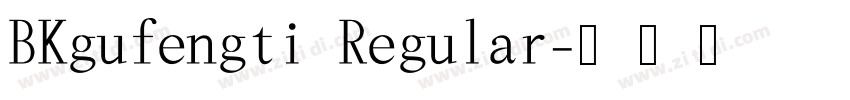 BKgufengti Regular字体转换